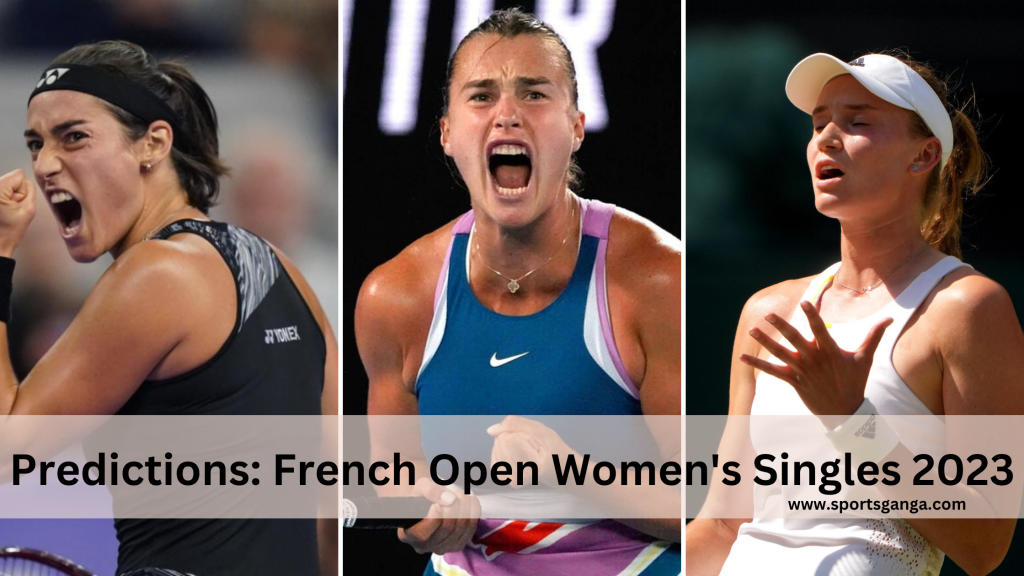 Expert Predictions For Women's Singles French Open 2023 Champion